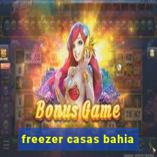 freezer casas bahia